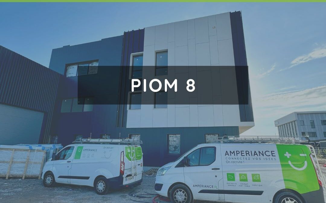 Amperiance optimise la performance énergétique sur le chantier PIOM 8 à Mauguio