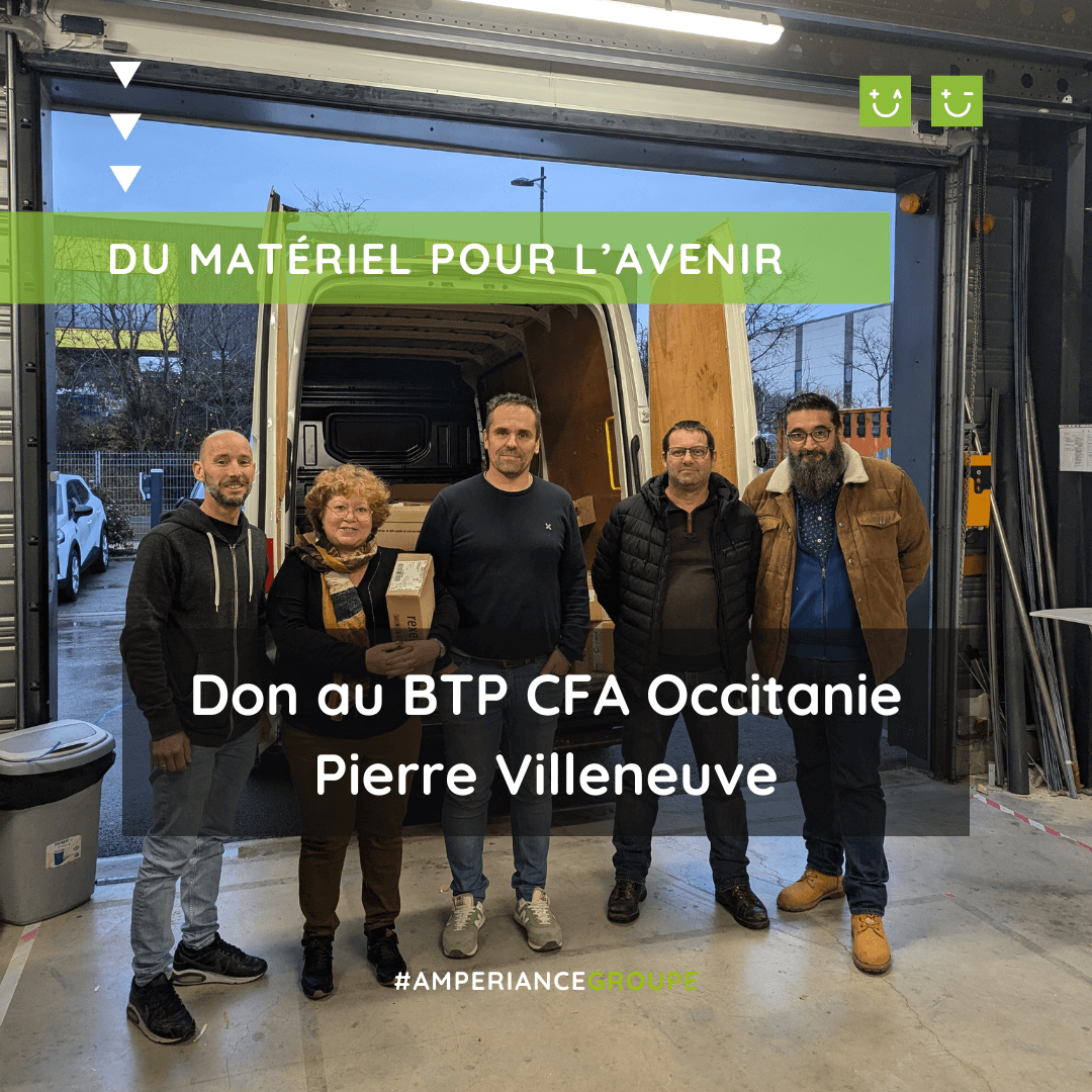Amperiance soutient le BTP CFA Occitanie Pierre Villeneuve avec un don de matériel
