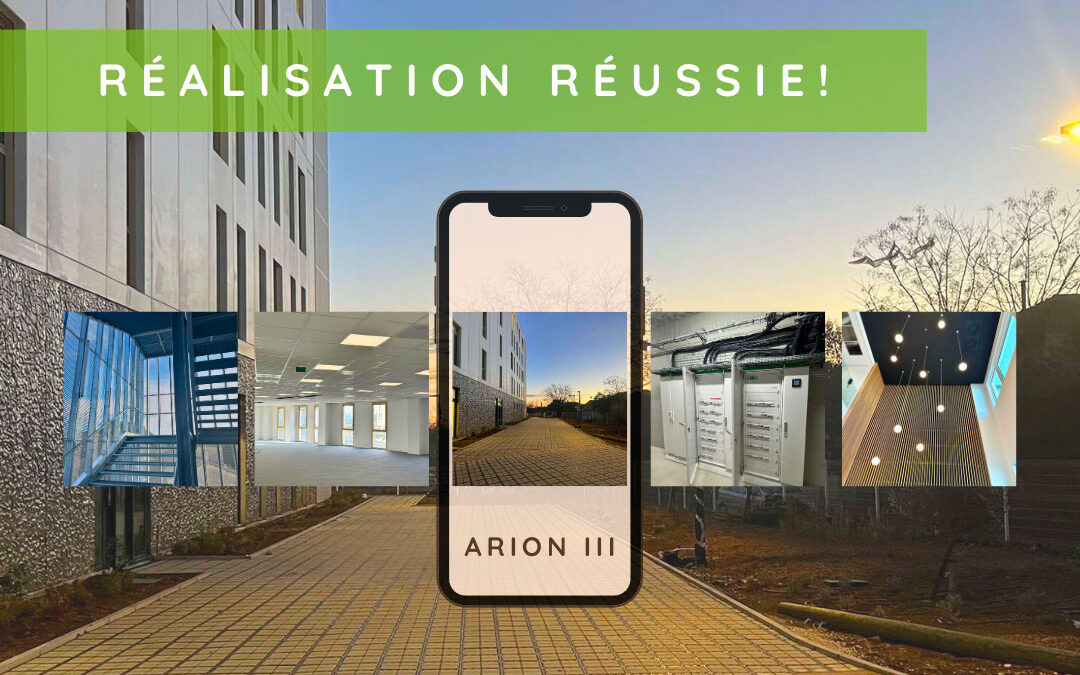 Étude de cas : Arion III – Un chantier technique au service d’un immobilier durable