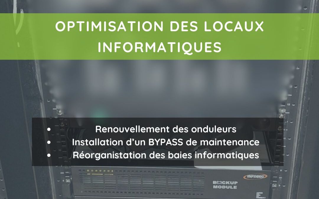 Continuité de service et optimisation des locaux informatiques