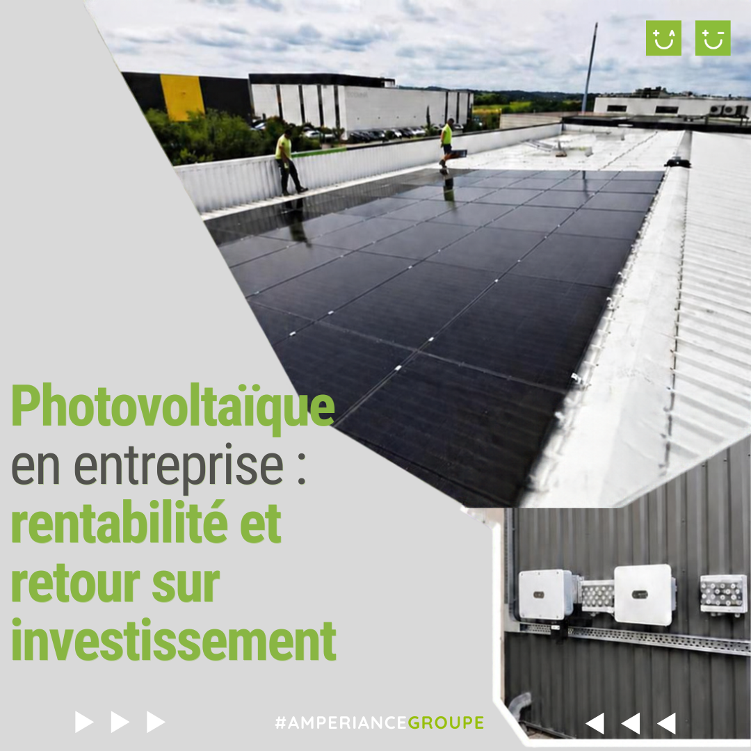 Photovoltaïque en entreprise : rentabilité et retour sur investissement
